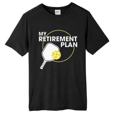 My Retirement Plan Funny Pickleball Lover Tall Fusion ChromaSoft Performance T-Shirt