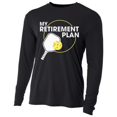 My Retirement Plan Funny Pickleball Lover Cooling Performance Long Sleeve Crew