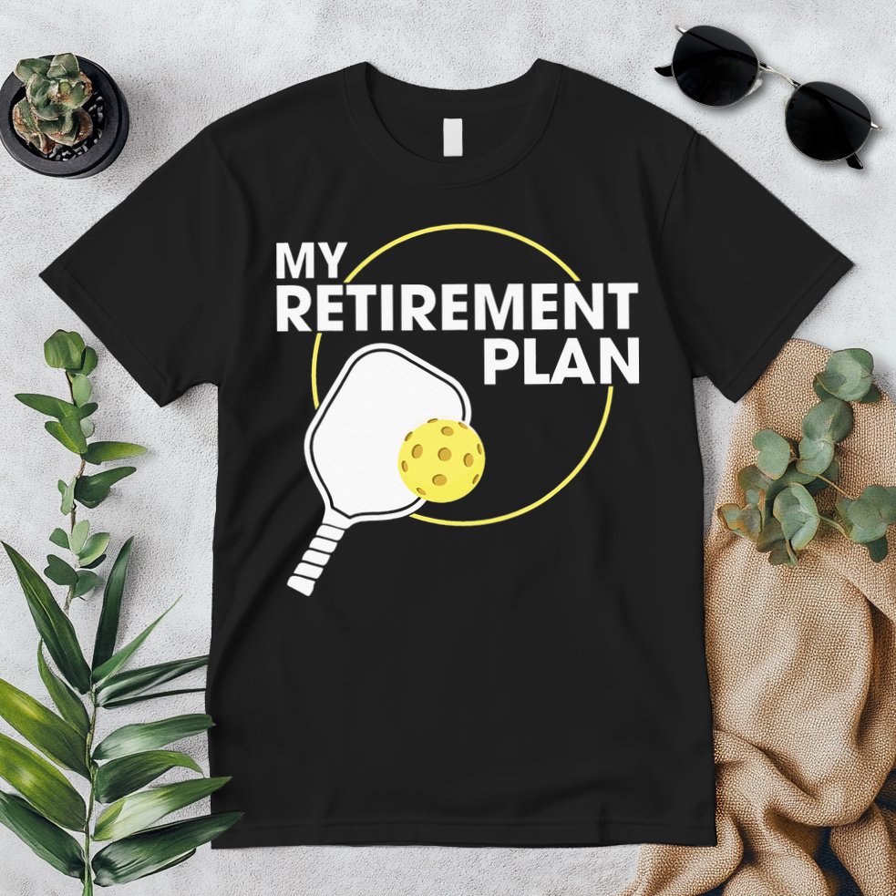 My Retirement Plan Funny Pickleball Lover Premium T-Shirt