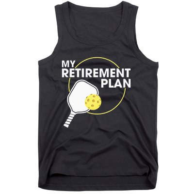 My Retirement Plan Funny Pickleball Lover Tank Top