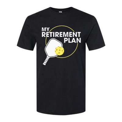 My Retirement Plan Funny Pickleball Lover Softstyle CVC T-Shirt