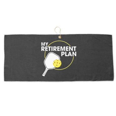 My Retirement Plan Funny Pickleball Slogan Gift Large Microfiber Waffle Golf Towel