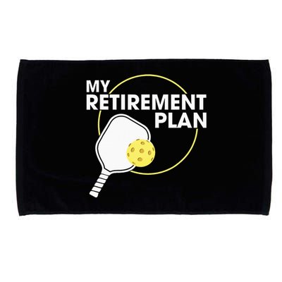 My Retirement Plan Funny Pickleball Slogan Gift Microfiber Hand Towel