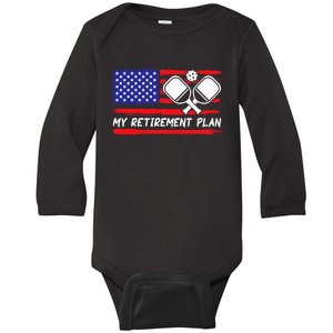 My Retirement Plan. Funny Pickleball Lover Baby Long Sleeve Bodysuit