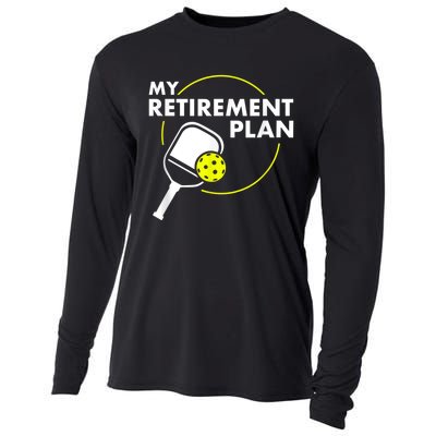 My Retirement Plan Funny Pickleball Slogan Gift Cooling Performance Long Sleeve Crew