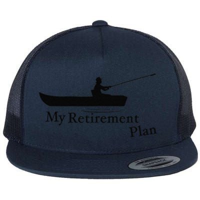 My Retirement Plan Funny Fishing Flat Bill Trucker Hat