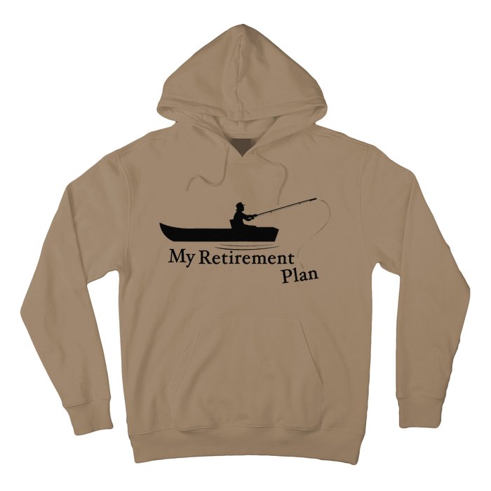 My Retirement Plan Funny Fishing Hoodie