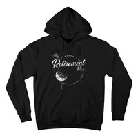 My Retirement Plan Golf Hoodie