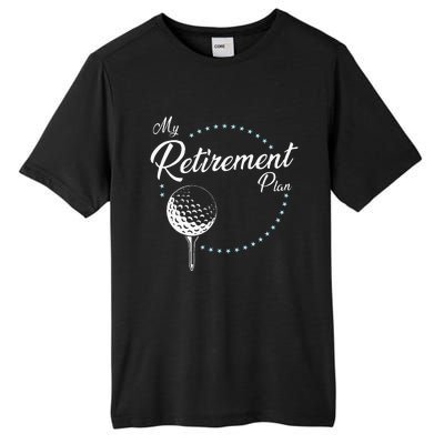 My Retirement Plan Golf Tall Fusion ChromaSoft Performance T-Shirt