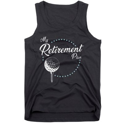 My Retirement Plan Golf Tank Top