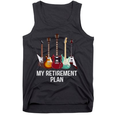 My Retirement Plan Guitar Gift Music Players Guitarist Tank Top