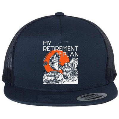 My Retirement Plan Retired Retiree Pension Fishing Fisher Flat Bill Trucker Hat