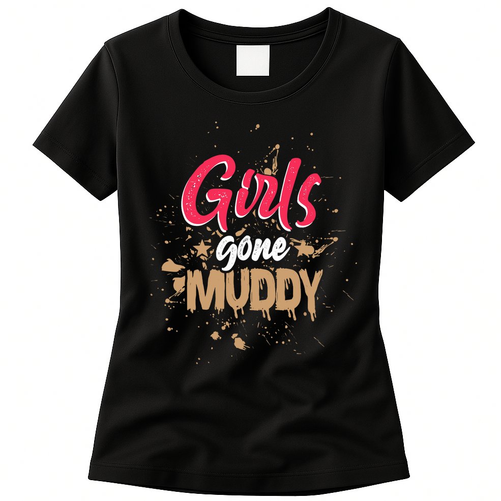 Mud Run Princess Girl Gone Muddy Team Girl ATV Womens T-Shirt