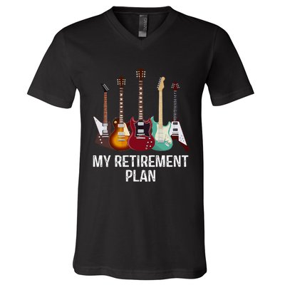 My Retirement Plan Guitar Gift Music Players Guitarist V-Neck T-Shirt