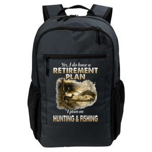 My Retirement Plan Hunting Fishing Hunters Grandpa Fun Gift Daily Commute Backpack