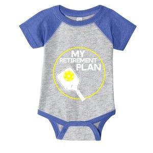 My Retirement Plan Pickleball Funny Pickle Ball Infant Baby Jersey Bodysuit