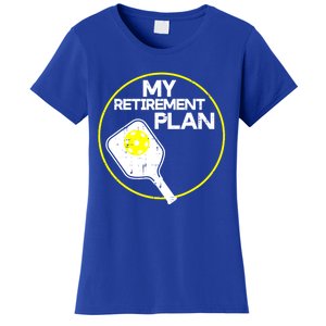 My Retirement Plan Pickleball Funny Pickle Ball Women's T-Shirt