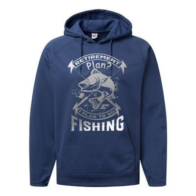 My Retirement Plan Is Going Fishing Performance Fleece Hoodie