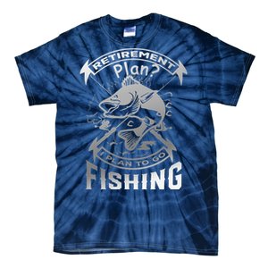 My Retirement Plan Is Going Fishing Tie-Dye T-Shirt