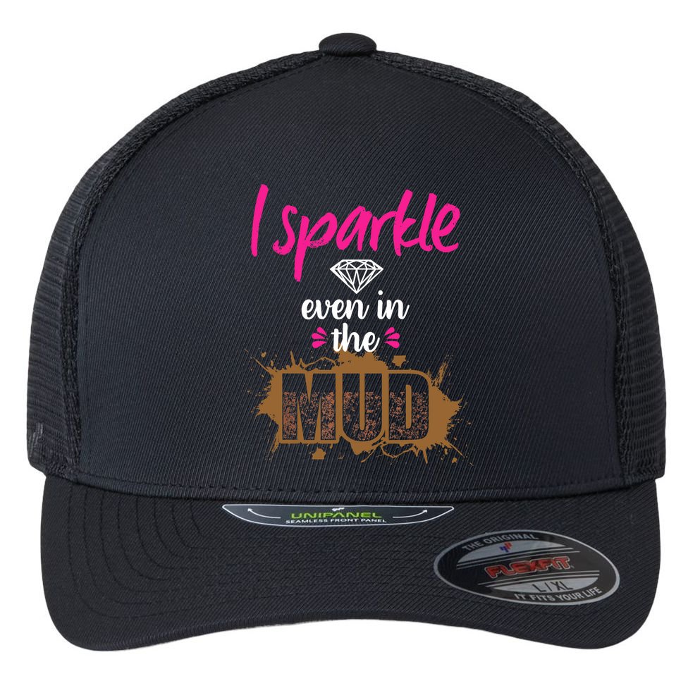 Mud Run Princess I Sparkle Even in Mud Team Girl ATV Gifts Flexfit Unipanel Trucker Cap