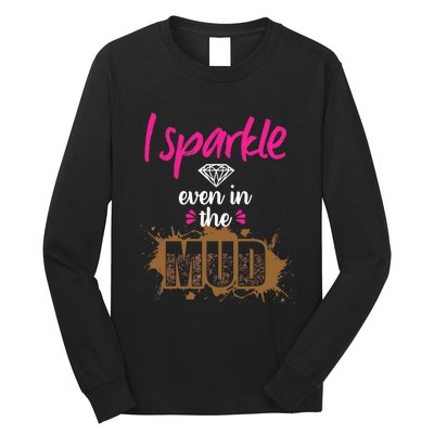 Mud Run Princess I Sparkle Even in Mud Team Girl ATV Gifts Long Sleeve Shirt