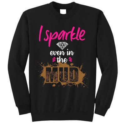 Mud Run Princess I Sparkle Even in Mud Team Girl ATV Gifts Sweatshirt