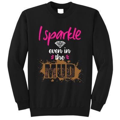 Mud Run Princess I Sparkle Even in Mud Team Girl ATV Gifts Sweatshirt