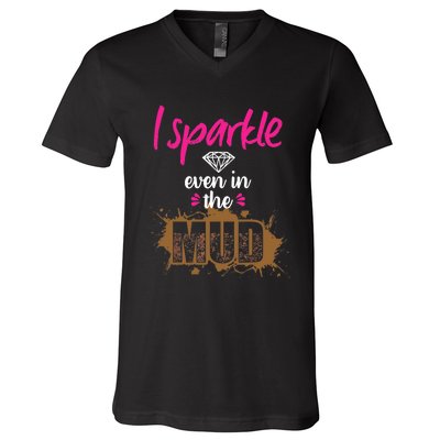 Mud Run Princess I Sparkle Even in Mud Team Girl ATV Gifts V-Neck T-Shirt