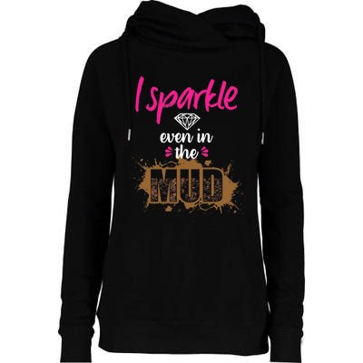 Mud Run Princess I Sparkle Even in Mud Team Girl ATV Gifts Womens Funnel Neck Pullover Hood