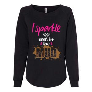 Mud Run Princess I Sparkle Even in Mud Team Girl ATV Gifts Womens California Wash Sweatshirt