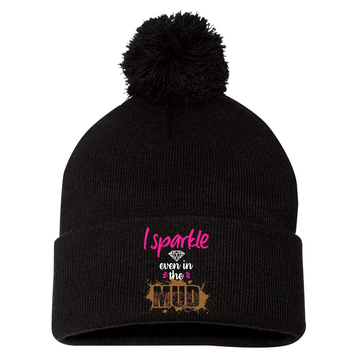 Mud Run Princess I Sparkle Even in Mud Team Girl ATV Gifts Pom Pom 12in Knit Beanie