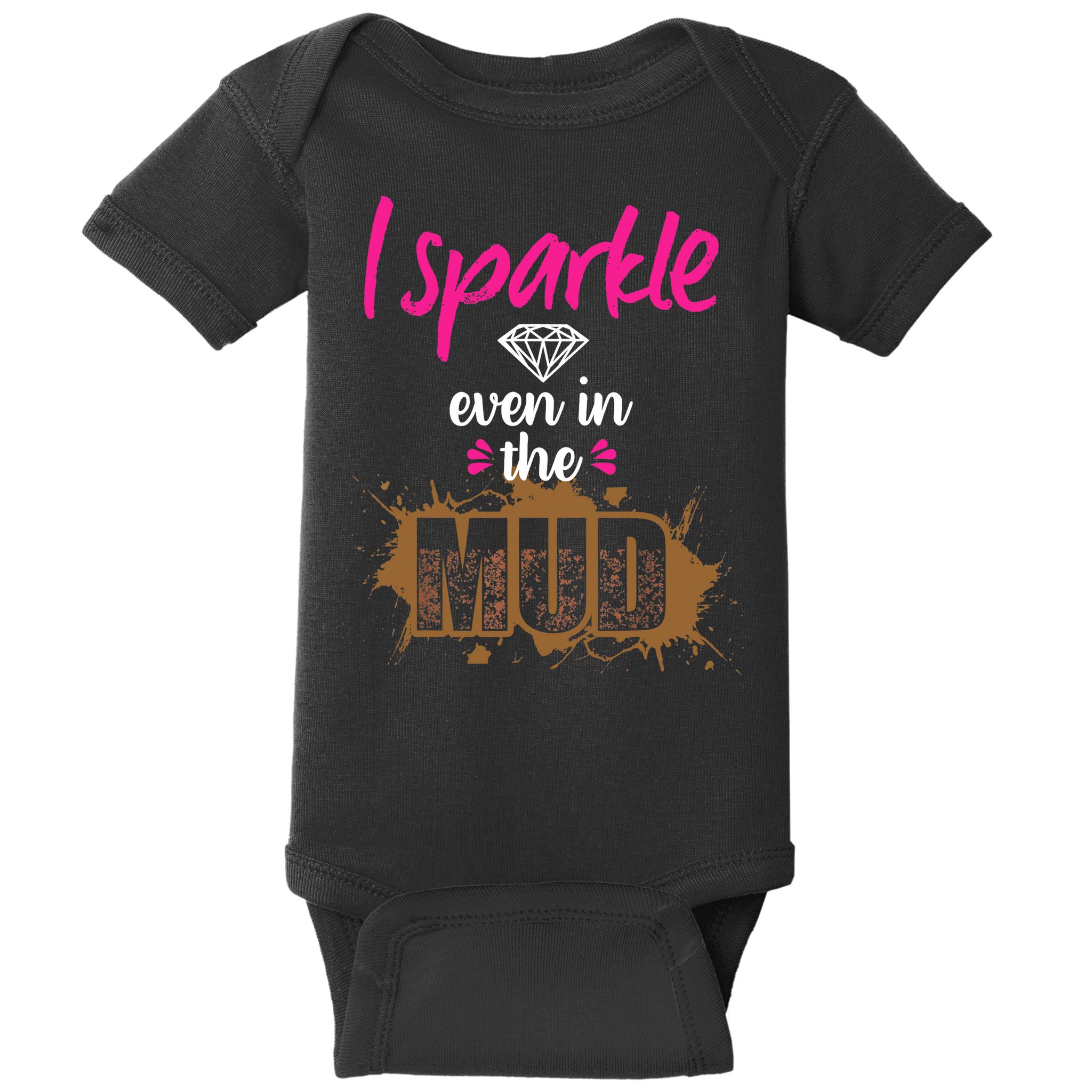 Mud Run Princess I Sparkle Even in Mud Team Girl ATV Gifts Baby Bodysuit