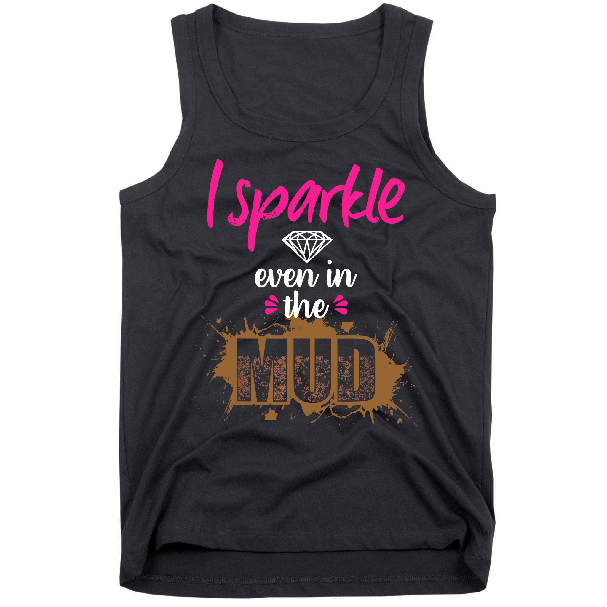 Mud Run Princess I Sparkle Even in Mud Team Girl ATV Gifts Tank Top