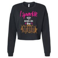 Mud Run Princess I Sparkle Even in Mud Team Girl ATV Gifts Cropped Pullover Crew
