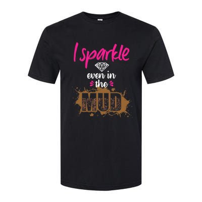 Mud Run Princess I Sparkle Even in Mud Team Girl ATV Gifts Softstyle CVC T-Shirt