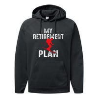 My Retirement Plan On Skiing Winter Sports Ski Skier Performance Fleece Hoodie