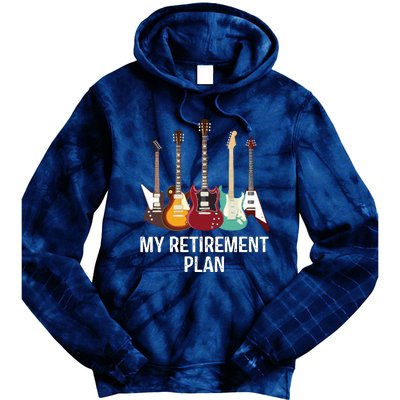 My Retirement Plan Guitar Gift Music Players Guitarist Tie Dye Hoodie