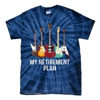 My Retirement Plan Guitar Gift Music Players Guitarist Tie-Dye T-Shirt