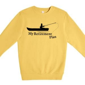 My Retirement Plan Funny Fishing Premium Crewneck Sweatshirt