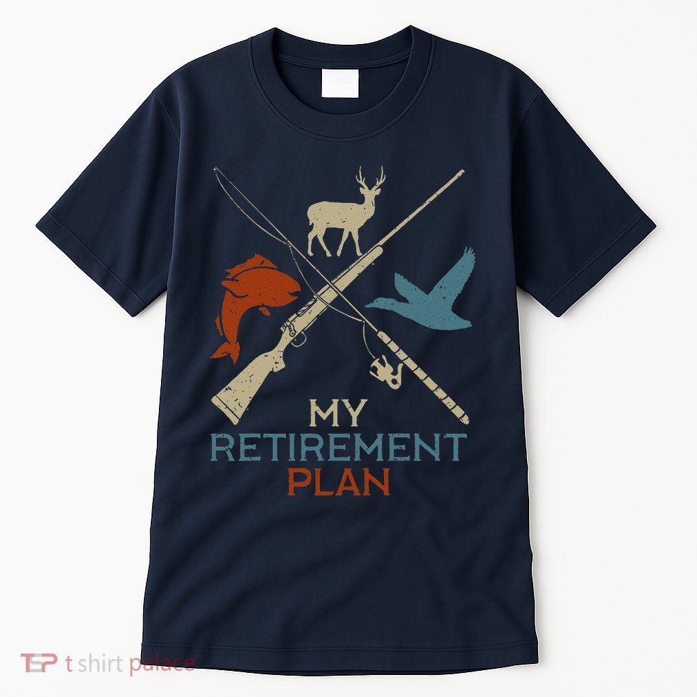 My Retirement Plan Hunting Fishing Hunter Grandfather Tall T-Shirt