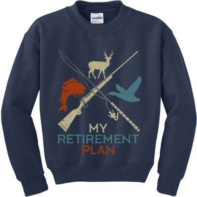 My Retirement Plan Hunting Fishing Hunter Grandfather Kids Sweatshirt