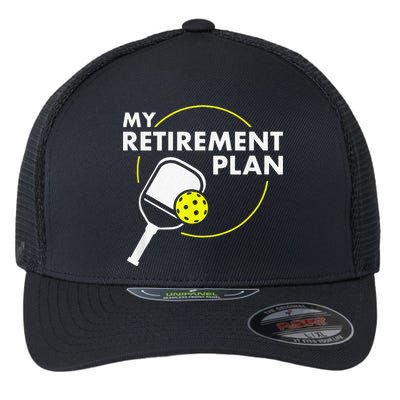 My Retirement Plan Funny Pickleball Slogan Flexfit Unipanel Trucker Cap