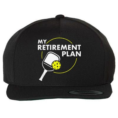 My Retirement Plan Funny Pickleball Slogan Wool Snapback Cap