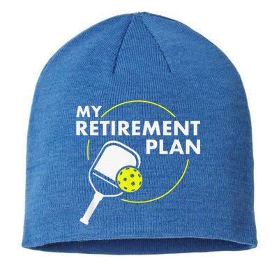 My Retirement Plan Funny Pickleball Slogan Sustainable Beanie