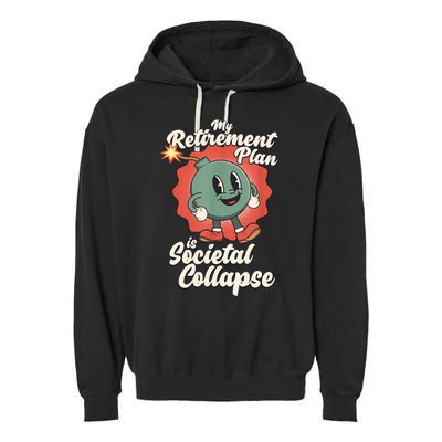 My Retirement Plan Is Societal Collapse Retro Toon Dread Garment-Dyed Fleece Hoodie