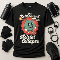 My Retirement Plan Is Societal Collapse Retro Toon Dread Cooling Performance Crew T-Shirt