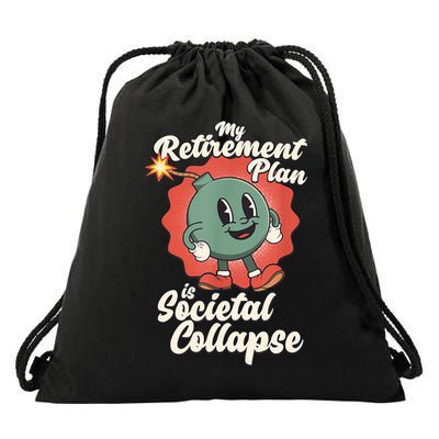 My Retirement Plan Is Societal Collapse Retro Toon Dread Drawstring Bag