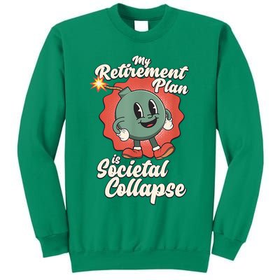 My Retirement Plan Is Societal Collapse Retro Toon Dread Sweatshirt