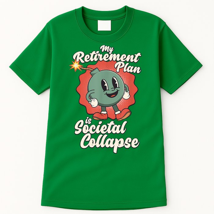 My Retirement Plan Is Societal Collapse Retro Toon Dread Tall T-Shirt
