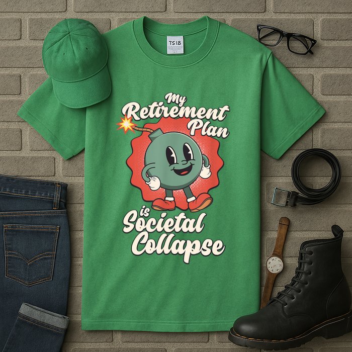 My Retirement Plan Is Societal Collapse Retro Toon Dread Tall T-Shirt